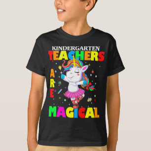 kindergarten teacher are magical T-Shirt