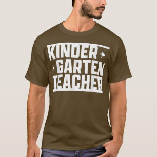 Kindergarten Teacher Back to School Motivation Ins T-Shirt