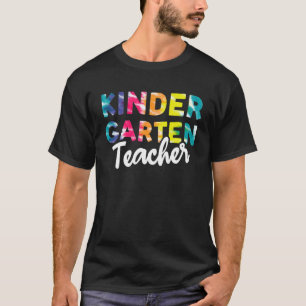 Kindergarten Teacher Back To School Tie Dye Teache T-Shirt