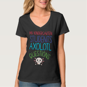 Kindergarten Teacher I Axolotl Questions Rainbow E T-Shirt