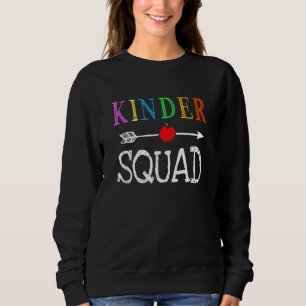 Kindergarten Teacher Kinder Squad 1st First Day Of Sweatshirt