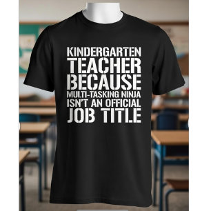 Kindergarten Teacher Multitasking Ninja Funny Gift T-Shirt