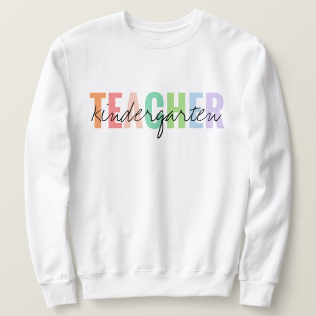 Kindergarten Teacher Unisex  Sweatshirt (Design Front)