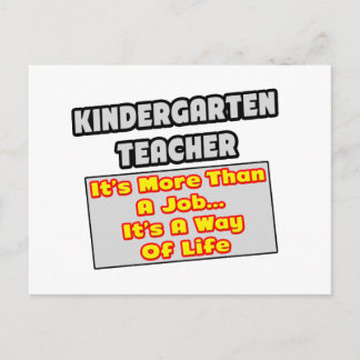 Kindergarten Teacher...Way of Life Postcard