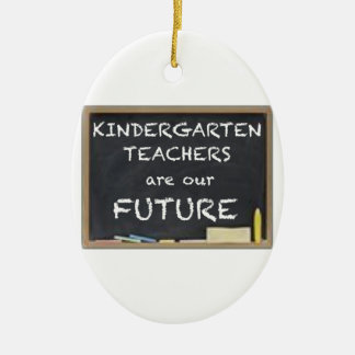 KINDERGARTEN TEACHERS ARE OUR FUTURE CERAMIC TREE DECORATION