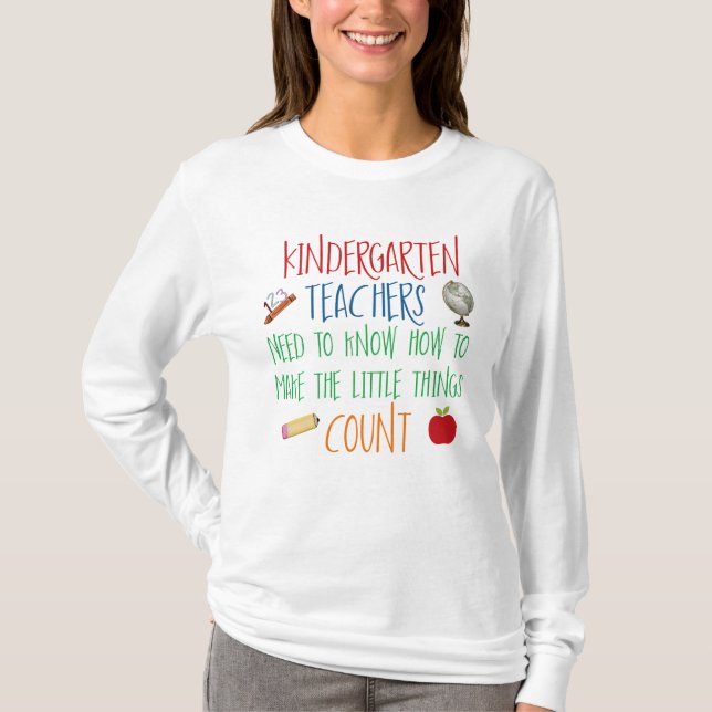 Kindergarten Teachers Count T-Shirt (Front)