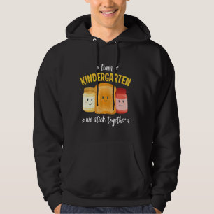 Kindergarten Team We Stick Together Funny Toast Hoodie