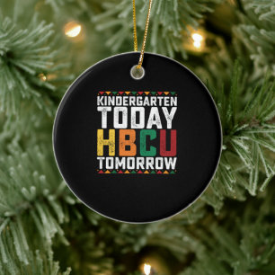 Kindergarten Today Hbcu Tomorrow Ceramic Tree Decoration