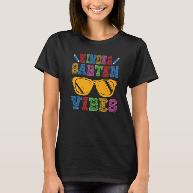 Kindergarten Vibes Back To School First Day Of Kin T-Shirt (Front)