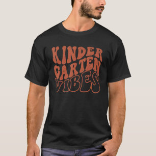 Kindergarten Vibes First Day Back To School Teache T-Shirt