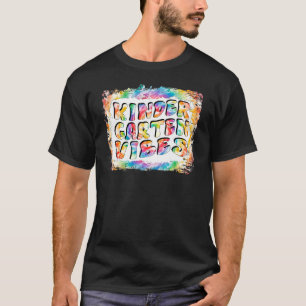 Kindergarten Vibes First Day Tie Dye Back To Schoo T-Shirt