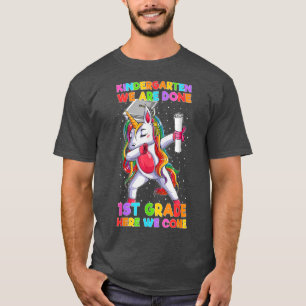Kindergarten We Are Done 1st Grade Here We Come Bo T-Shirt