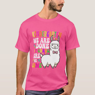 Kindergarten We Are Done 1st Grade Here We Come Cu T-Shirt