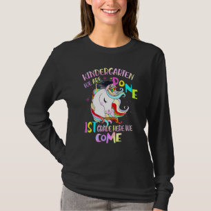 Kindergarten We Are Done 1st Grade Here We Come Un T-Shirt