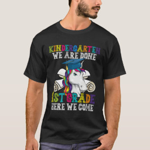 Kindergarten We Are Done 1st Grade Unicorn Graduat T-Shirt