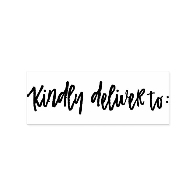 Kindly Deliver to - Brush Script Rubber Stamp (Imprint)