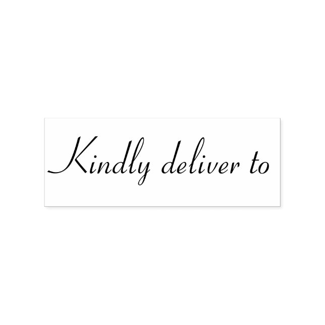 Kindly deliver to calligraphy rubber stamp (Imprint)