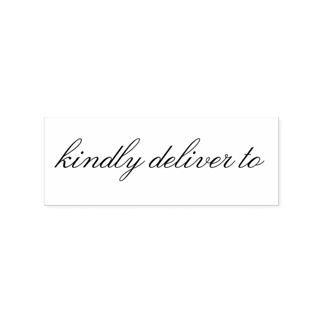 Kindly deliver to calligraphy rubber stamp (Imprint)