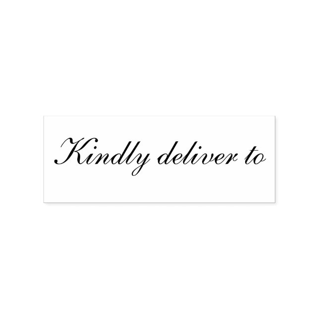 Kindly deliver to calligraphy rubber stamp (Imprint)