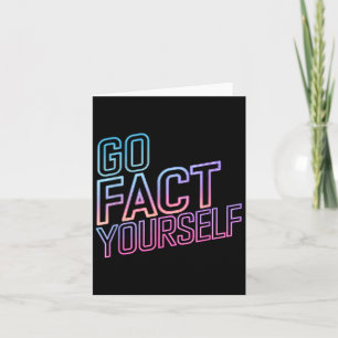 Kindly Go Fact Yourself Funny Cyber Vibes Slogan S Card