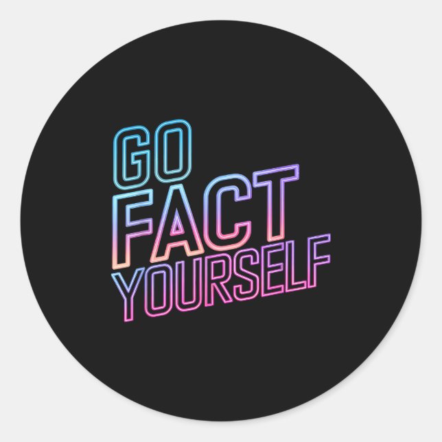 Kindly Go Fact Yourself Funny Cyber Vibes Slogan S Classic Round Sticker (Front)