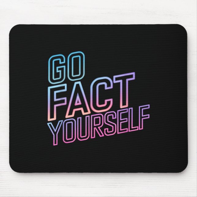 Kindly Go Fact Yourself Funny Cyber Vibes Slogan S Mouse Pad (Front)