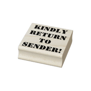 "KINDLY RETURN TO SENDER!" Rubber Stamp