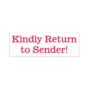 "Kindly Return to Sender!" Rubber Stamp