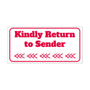 "Kindly Return to Sender" Rubber Stamp