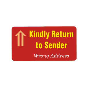 "Kindly Return to Sender", "Wrong Address" Label