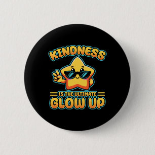 Kindness Anti Bullying Week Ultimate Glow Up Stick 6 Cm Round Badge