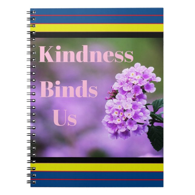 Kindness Binds Us Sticker Notebook (Front)