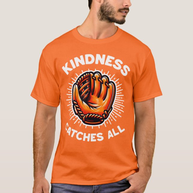 Kindness Catches All T-Shirt (Front)