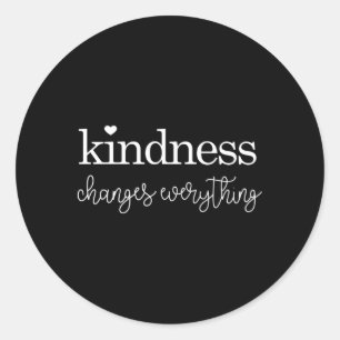 Kindness Changes Everything Classic Round Sticker