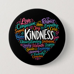 Kindness compassion empathy and respect 7.5 cm round badge