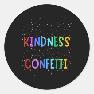 Kindness Confetti – Bright And Colourful Positive Classic Round Sticker