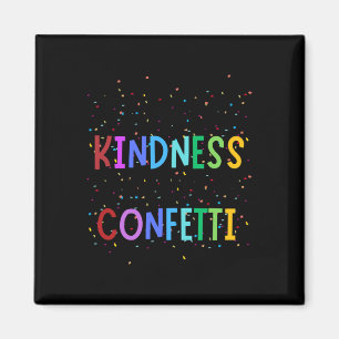 Kindness Confetti – Bright And Colourful Positive Magnet