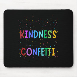Kindness Confetti – Bright And Colourful Positive  Mouse Pad