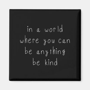 Kindness Day Choose To Be Kind Today Magnet