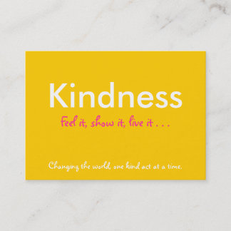 Kindness, Feel it, show it, live it . . . , Cards