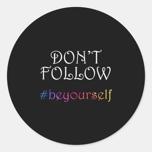 Kindness Graphic Design Be Yourself Inspirational  Classic Round Sticker (Front)