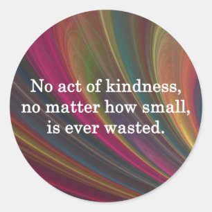 Kindness Grows Sweeter with Each Remembering Classic Round Sticker