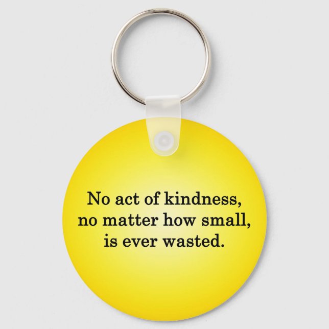 Kindness Grows Sweeter with Each Remembering Key Ring (Front)