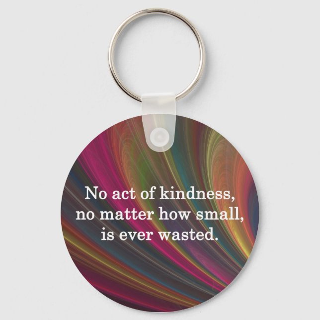 Kindness Grows Sweeter with Each Remembering Key Ring (Front)