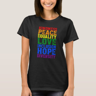 Kindness Human Rights Peace Lgbt Gay Lesbian Right T-Shirt