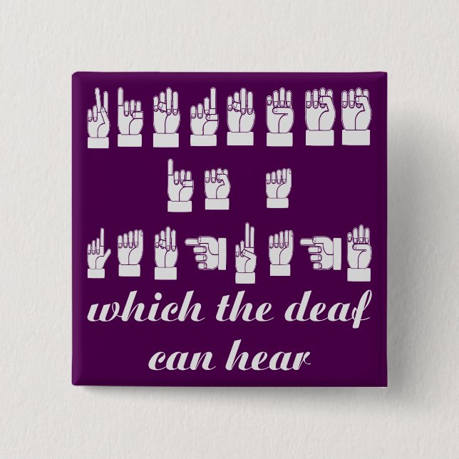 Kindness Is A Language Which The Deaf Can Hear 2 15 Cm Square Badge (Front)