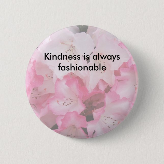 Kindness is always fashionable - Button by GramaBa (Front)