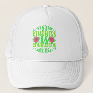 KINDNESS IS CONTAGIOUS inspirational quote         Trucker Hat