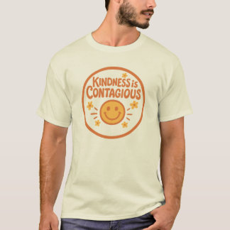 Kindness is Contagious T-shirt