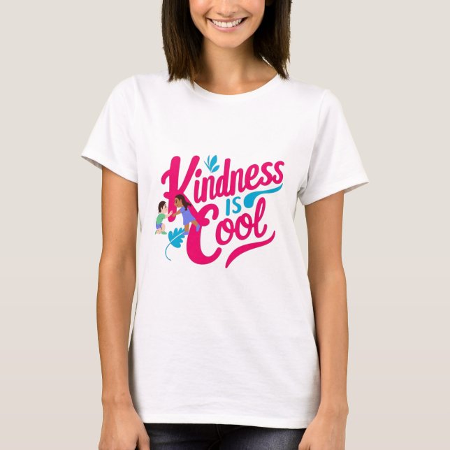 Kindness is Cool- Inspirational  T-Shirt (Front)